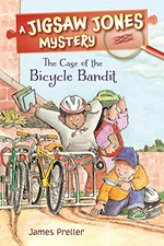 The case of the bicycle bandit / by James Preller ; illustrated by Jamie Smith ; cover illustration by R. W. Alley.