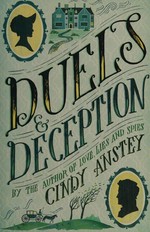 Duels & deception / Cindy Anstey.