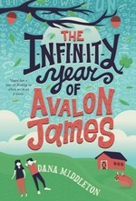 The infinity year of Avalon James / Dana Middleton.