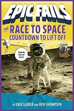 The race to space : countdown to liftoff / Erik Slader and Ben Thompson ; illustrations by Tim Foley.