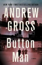 Button man / Andrew Gross.