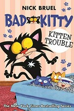 Kitten trouble / Nick Bruel.