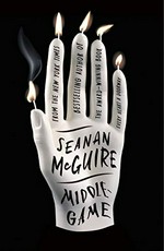Middlegame / Seanan McGuire.