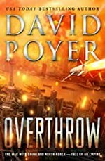 Overthrow : the war with China and North Korea--fall of an empire / David Poyer.