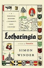 Lotharingia : a personal history of Europe's lost country / Simon Winder.