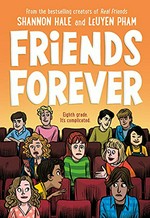 Friends forever / Shannon Hale ; artwork by LeUyen Pham ; color by Hilary Sycamore and LeUyen Pham.