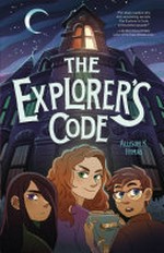 The explorer's code / Allison K. Hymas.