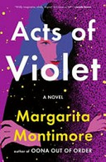 Acts of Violet / Margarita Montimore.