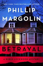 Betrayal / Phillip Margolin.