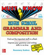 Must know high school grammar and composition / Rosemary Scalera.