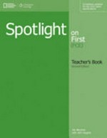 Spotlight on first : teacher's book / Jon Naunton with John Hughes.