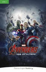 Marvel's Avengers : age of Ultron / retold by Kathy Burke ; series editors: Andy Hopkins and Jocelyn Potter.