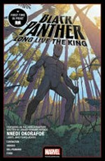 Black Panther. Long live the king / writer, NNedi Okorafor, Aaron Covington ; artist, André Lima Araújo, Mario Del Pennino ; color artist, Chris O'Halloran [and two others] ; letterer, Comicraft's Jimmy Betancourt.