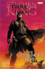 The dark tower. The gunslinger born / creative director and executive director, Stephen King ; plotting and consultation, Robin Furth ; script, Peter David ; art, Jae Lee and Richard Isanove ; lettering, Chris Eliopoulos.