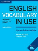 English vocabulary in use. Upper-intermediate : vocabulary reference and practice with answers / Michael McCarthy, Felicity O'Dell.