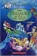 The treasure of the sea / Geronimo Stilton, Thea Stilton ; [illustrations by Chiara Balleello and Barbara Pellizzari (design); Alessandro Muscillo].