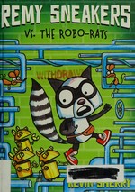 Remy Sneakers vs. the Robo-rats / Kevin Sherry.