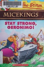 Stay strong, Geronimo! / Geronimo Stilton.