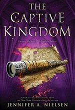 The captive kingdom / Jennifer A. Nielsen.