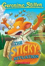 The sticky situation / Geronimo Stilton ; [illustrations by Danilo Loizedda, Antonio Campo, and Daria Cerchi ; translated by Anna Pizzelli].