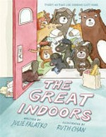 The great indoors / by Julie Falatko ; illustrated by Ruth Chan.