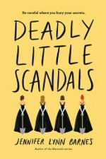Deadly little scandals / Jennifer Lynn Barnes.