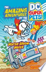Horse show heist / by Steve Korte ; illustrated by Art Baltazar.