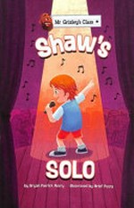 Shaw's solo / by Bryan Patrick Avery ; illustrated by Arief Putra.