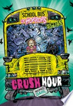 Crush hour / by Michael Dahl ; illustrated by Euan Cook.