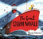 The great storm whale / Benji Davies.