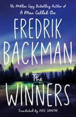 The winners / Fredrik Backman ; translated by Neil Smith.