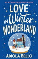 Love in winter Wonderland / Abiola Bello.
