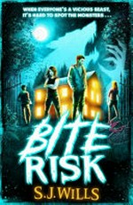 Bite risk / S.J. Wills.