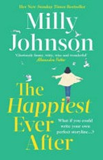 The happiest ever after / Milly Johnson.