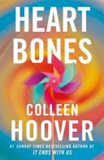 Heart bones / Colleen Hoover.