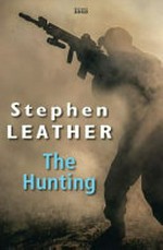 The hunting / Stephen Leather.