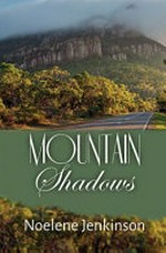 Mountain shadows / Noelene Jenkinson.