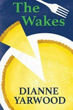The wakes / Dianne Yarwood.