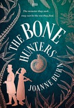 The bone hunters / Joanne Burn.