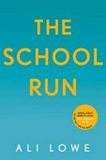 The school run / Ali Lowe.