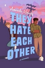 They hate each other / Amanda Woody.