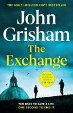 The exchange / John Grisham.