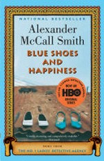 Blue shoes and happiness / Alexander McCall Smith.