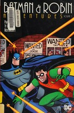 Batman & Robin adventures. Volume 1 / Paul Dini, Ty Templeton, writers ; Ty Templeton, Rick Burchett, pencillers ; Rick Burchett, inker.
