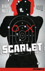 Scarlet. Book two / created by Brian Michael Bendis and Alex Maleev ; letters by Chris Eliopoulis & Joe Sabino.
