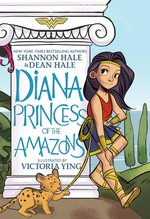 Diana: princess of the Amazons / written by Shannon Hale & Dean Hale ; illustrated by Victoria Ying ; colors by Lark Pien ; letters by Dave Sharpe.