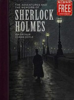 The adventures and the memoirs of Sherlock Holmes / Arthur Conan Doyle ; illustrated by Scott McKowen.