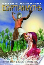 Egyptian myths / by Gary Jeffrey ; illustrated by Romano Felmang.