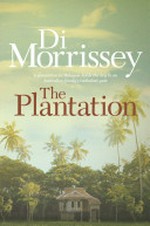 The plantation / Di Morrissey.