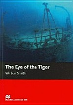 The eye of the tiger / Wilbur Smith ; retold by Margaret Tarner.